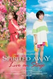 Spirited Away: Live on Stage (2022) poster